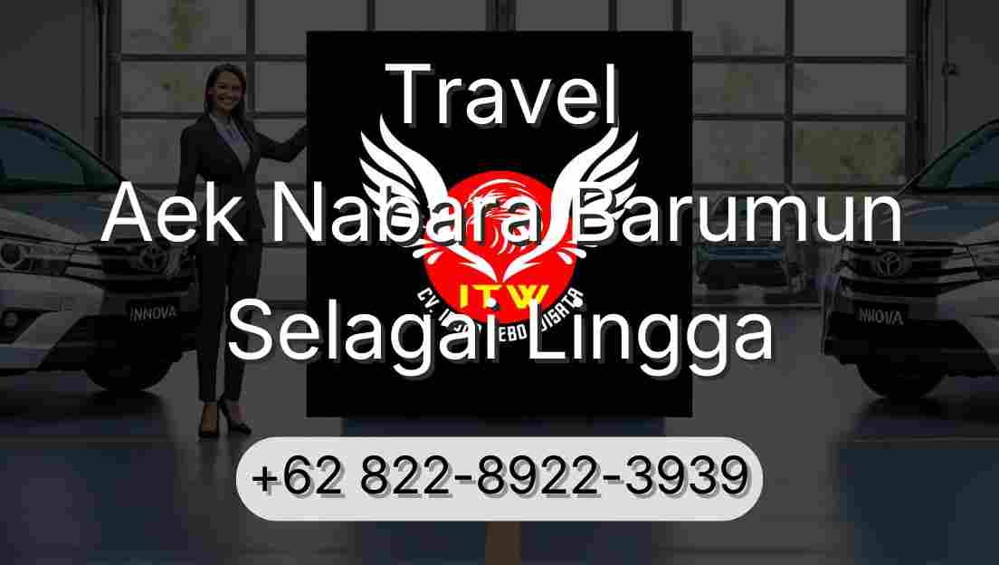 Travel Aek Nabara Barumun Selagai Lingga