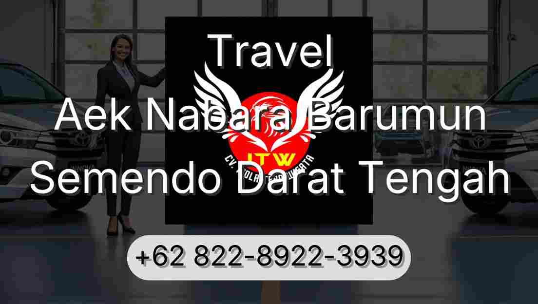 Travel Aek Nabara Barumun Semendo Darat Tengah