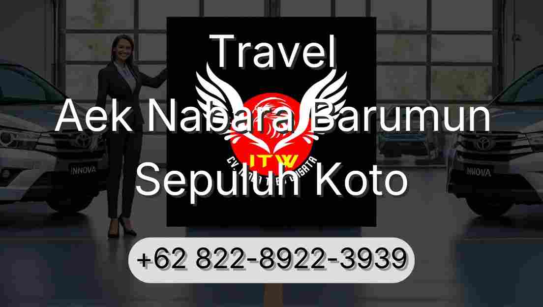 Travel Aek Nabara Barumun Sepuluh Koto