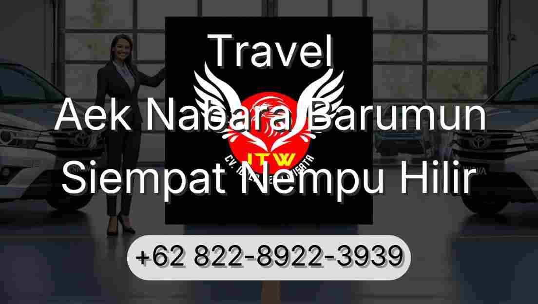 Travel Aek Nabara Barumun Siempat Nempu Hilir