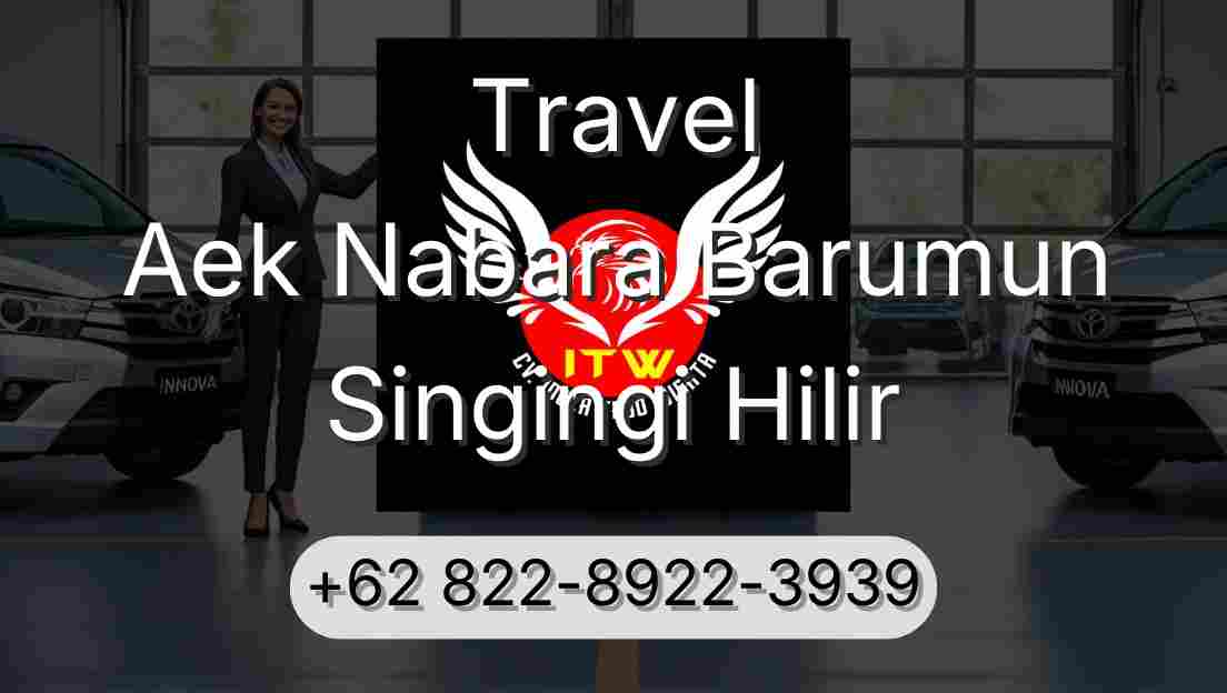 Travel Aek Nabara Barumun Singingi Hilir