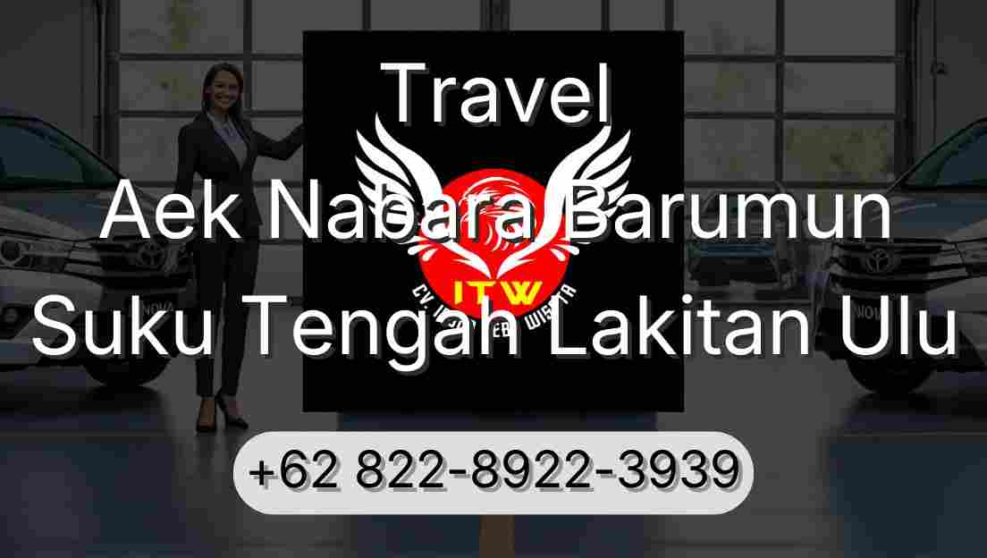 Travel Aek Nabara Barumun Suku Tengah Lakitan Ulu