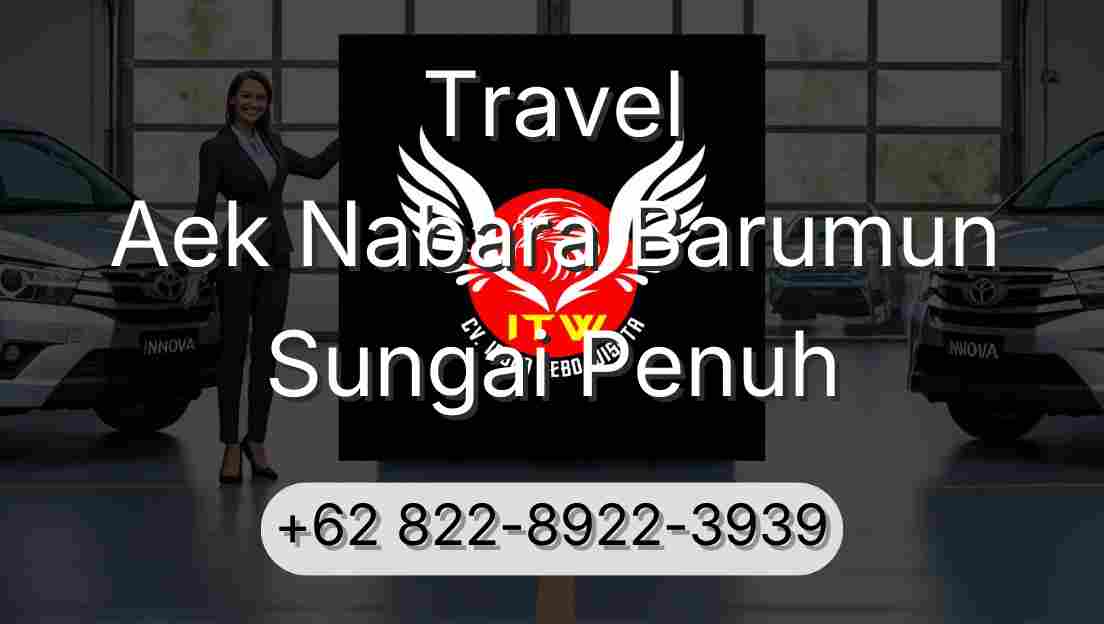 Travel Aek Nabara Barumun Sungai Penuh