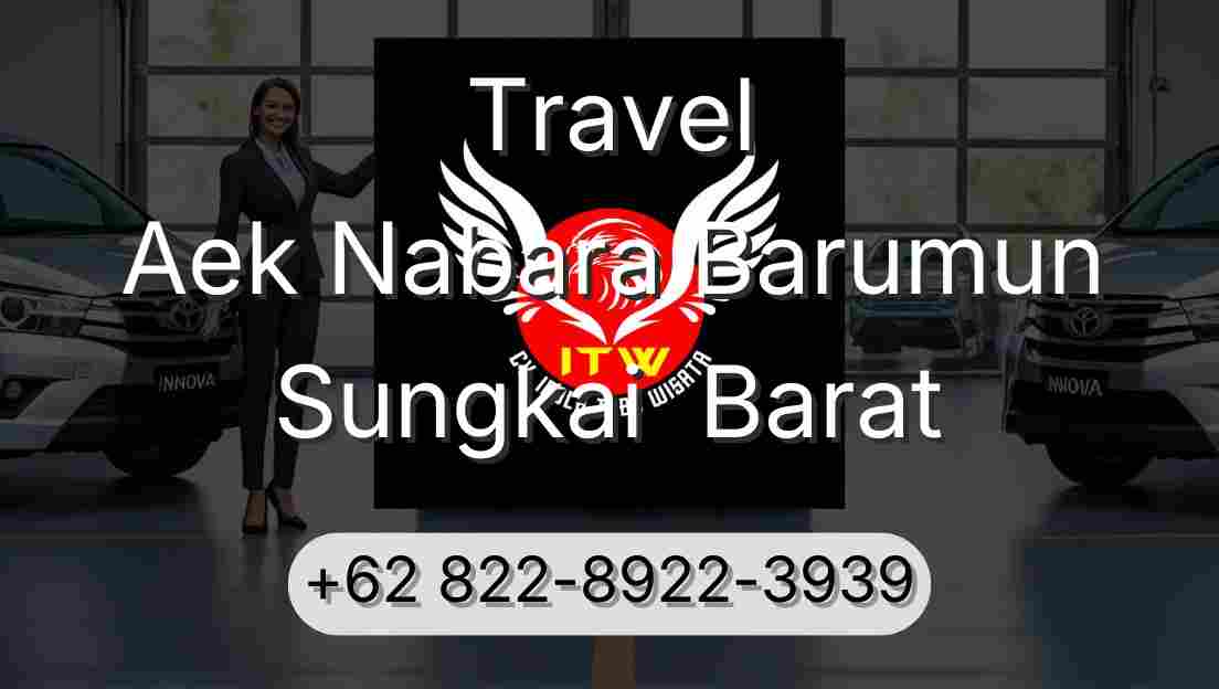 Travel Aek Nabara Barumun Sungkai  Barat