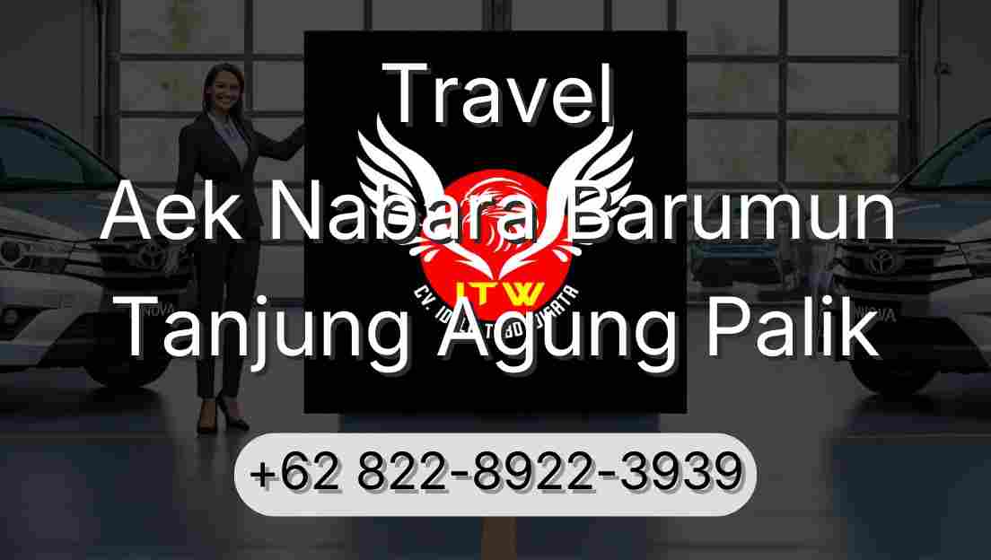 Travel Aek Nabara Barumun Tanjung Agung Palik