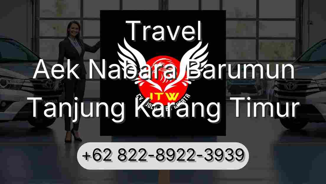 Travel Aek Nabara Barumun Tanjung Karang Timur