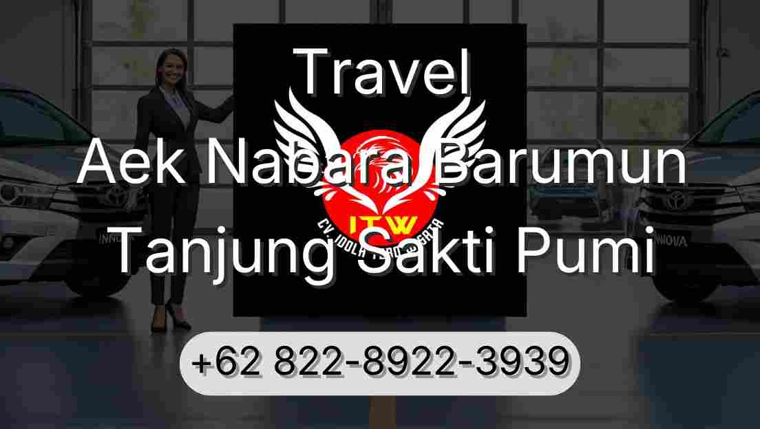 Travel Aek Nabara Barumun Tanjung Sakti Pumi