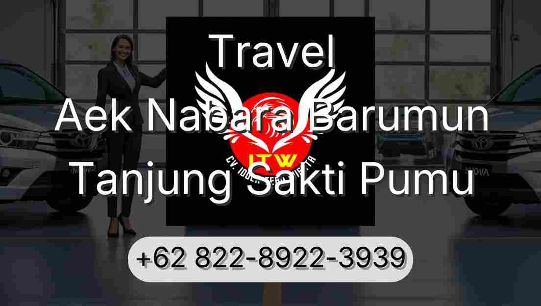 Travel Aek Nabara Barumun Tanjung Sakti Pumu
