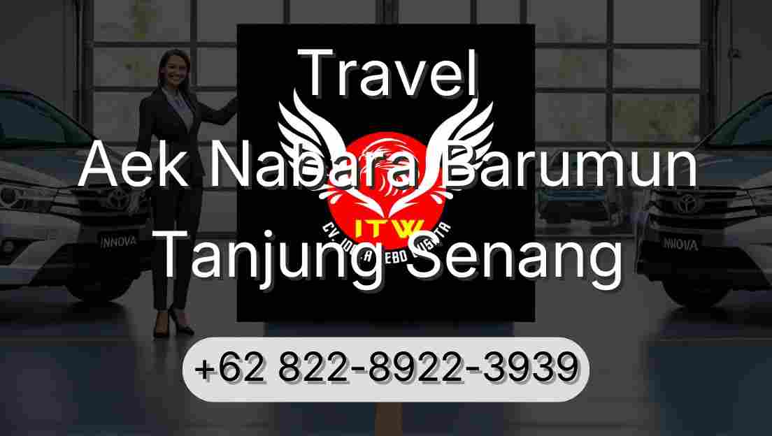 Travel Aek Nabara Barumun Tanjung Senang