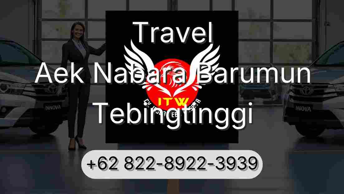 Travel Aek Nabara Barumun Tebingtinggi