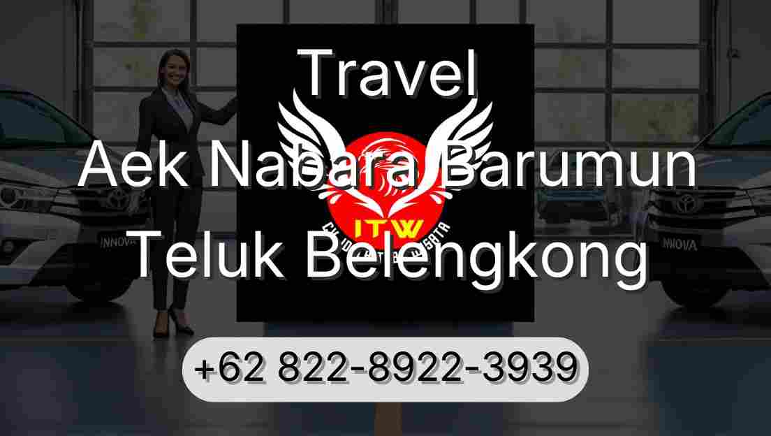 Travel Aek Nabara Barumun Teluk Belengkong