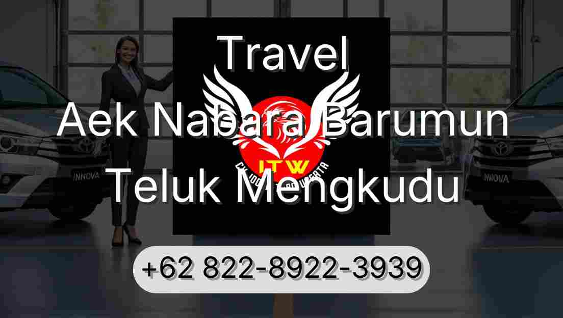 Travel Aek Nabara Barumun Teluk Mengkudu