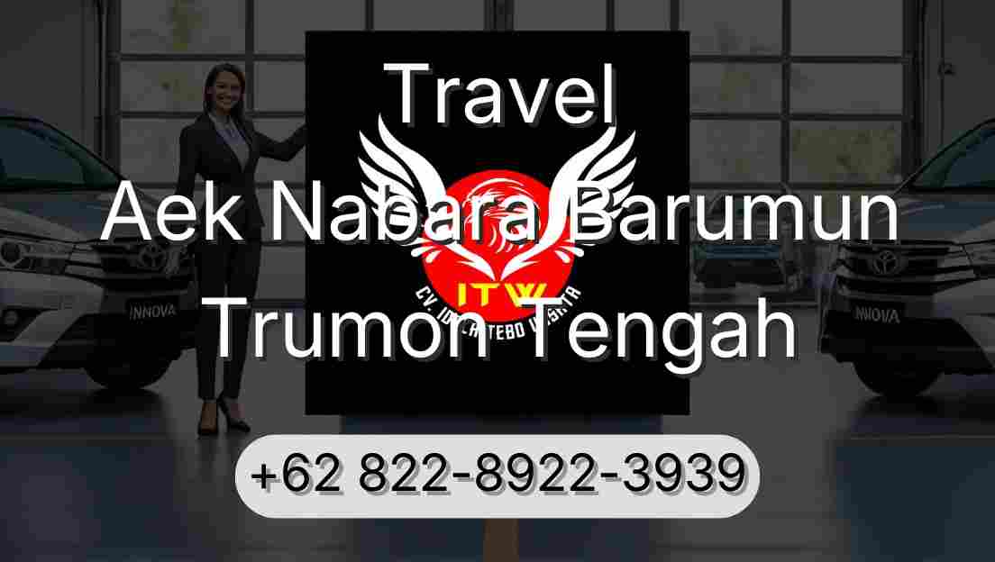 Travel Aek Nabara Barumun Trumon Tengah