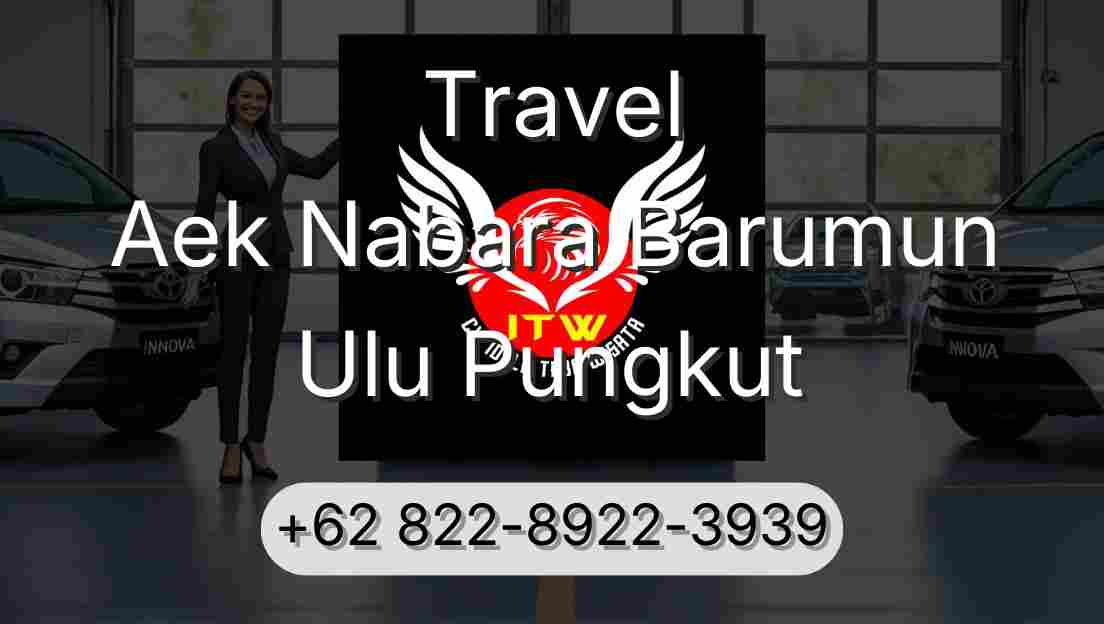 Travel Aek Nabara Barumun Ulu Pungkut