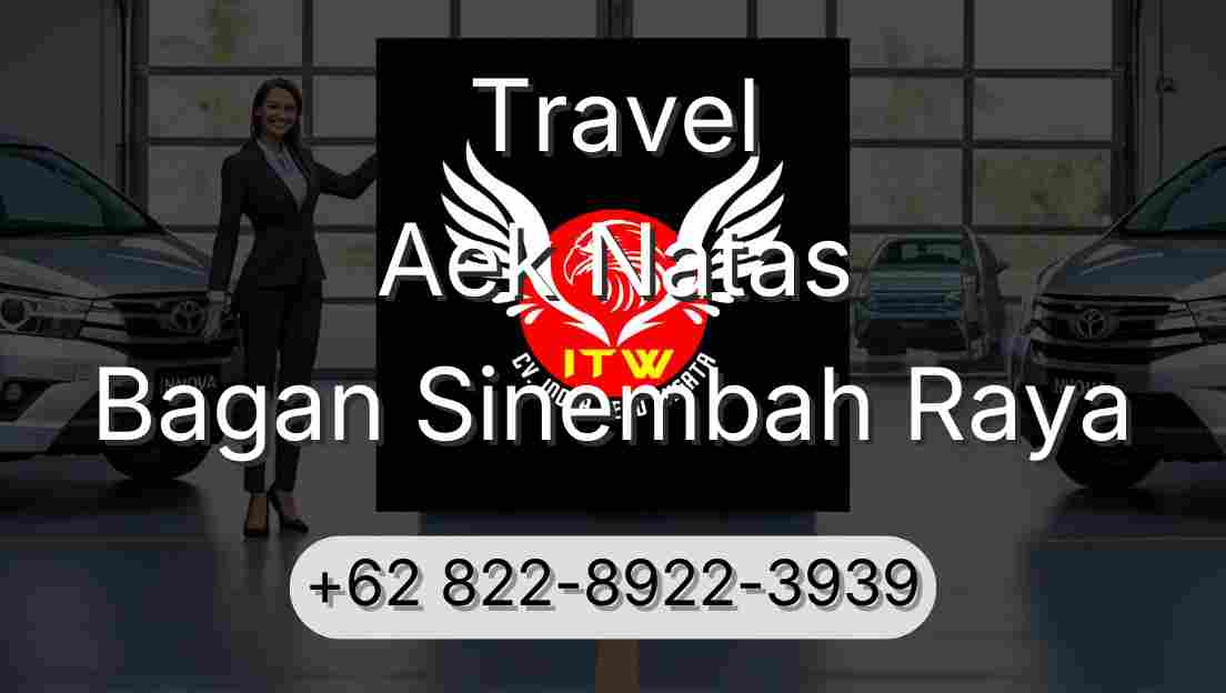Travel Aek Natas Bagan Sinembah Raya