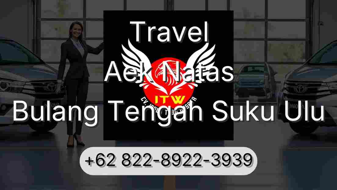 Travel Aek Natas Bulang Tengah Suku Ulu