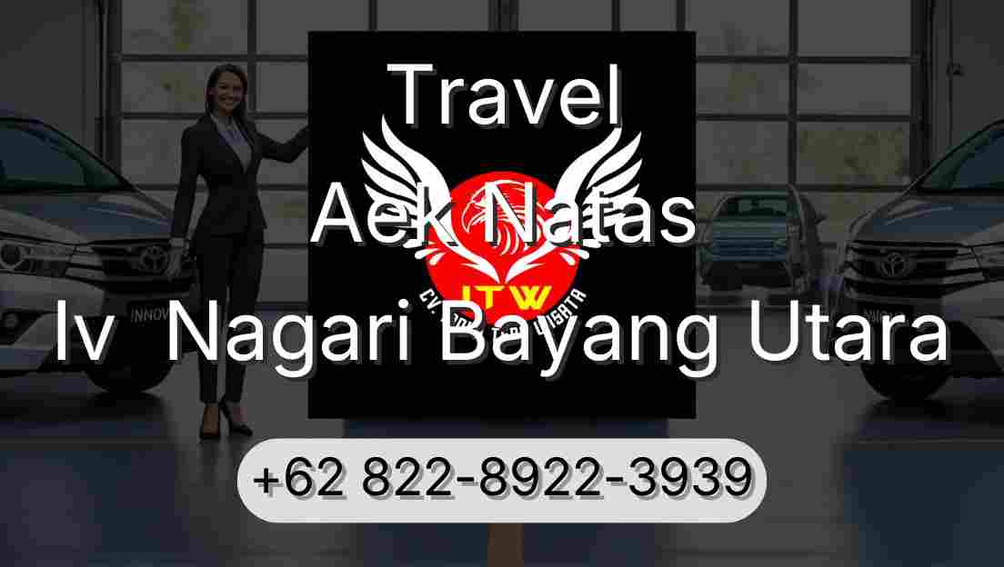 Travel Aek Natas Iv  Nagari Bayang Utara