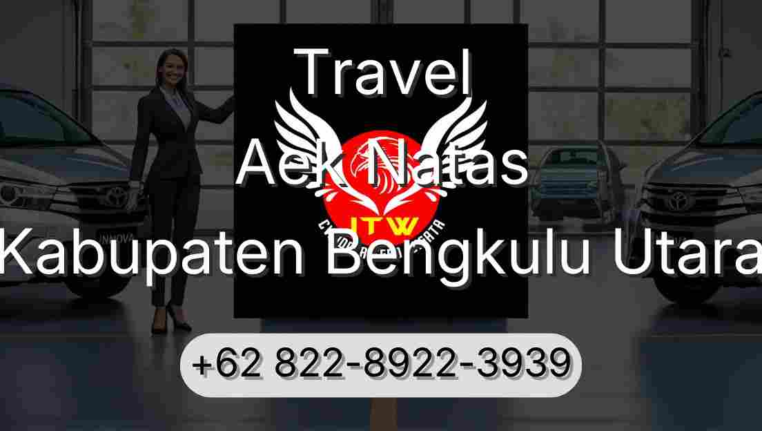 Travel Aek Natas Kabupaten Bengkulu Utara