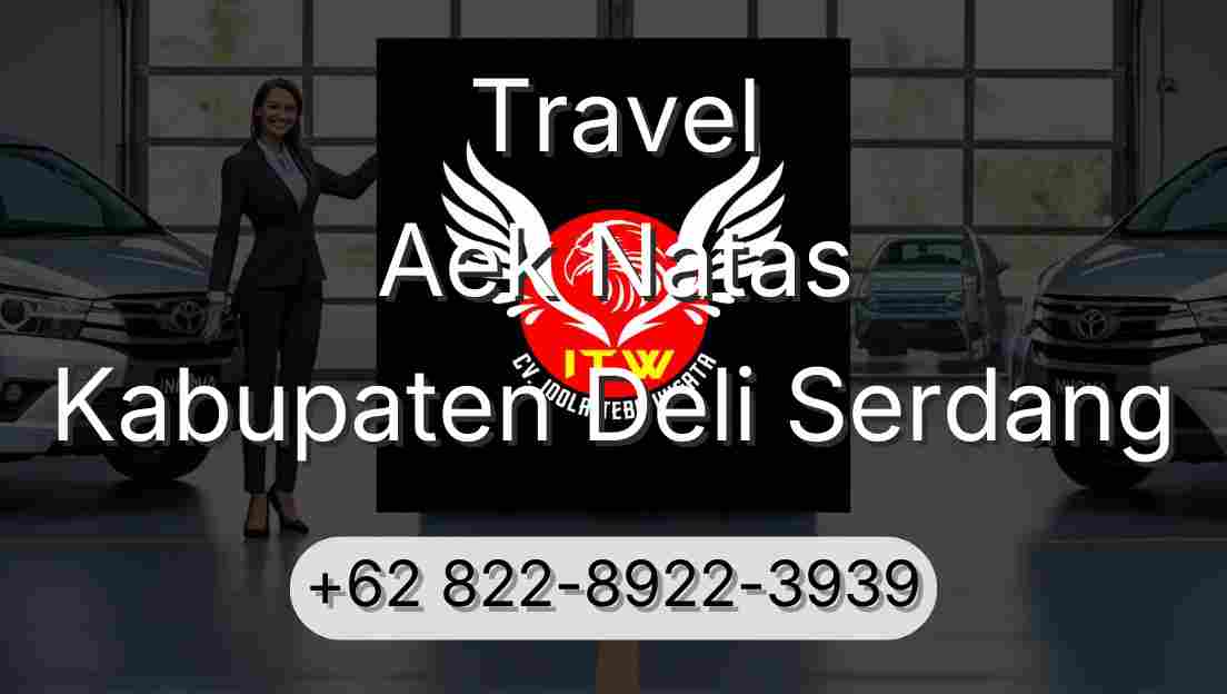 Travel Aek Natas Kabupaten Deli Serdang