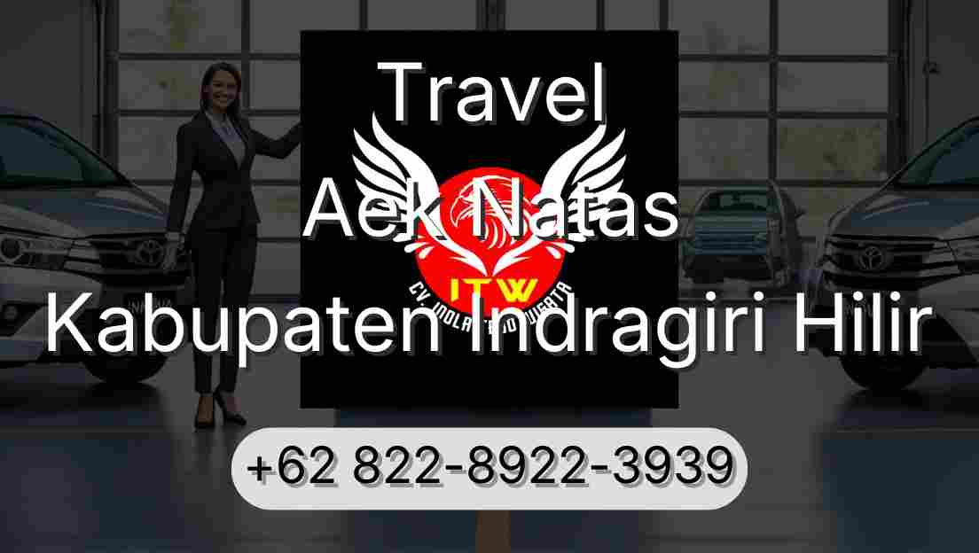 Travel Aek Natas Kabupaten Indragiri Hilir