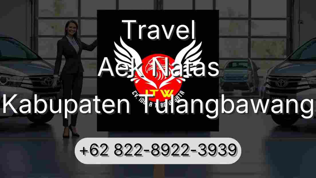 Travel Aek Natas Kabupaten Tulangbawang