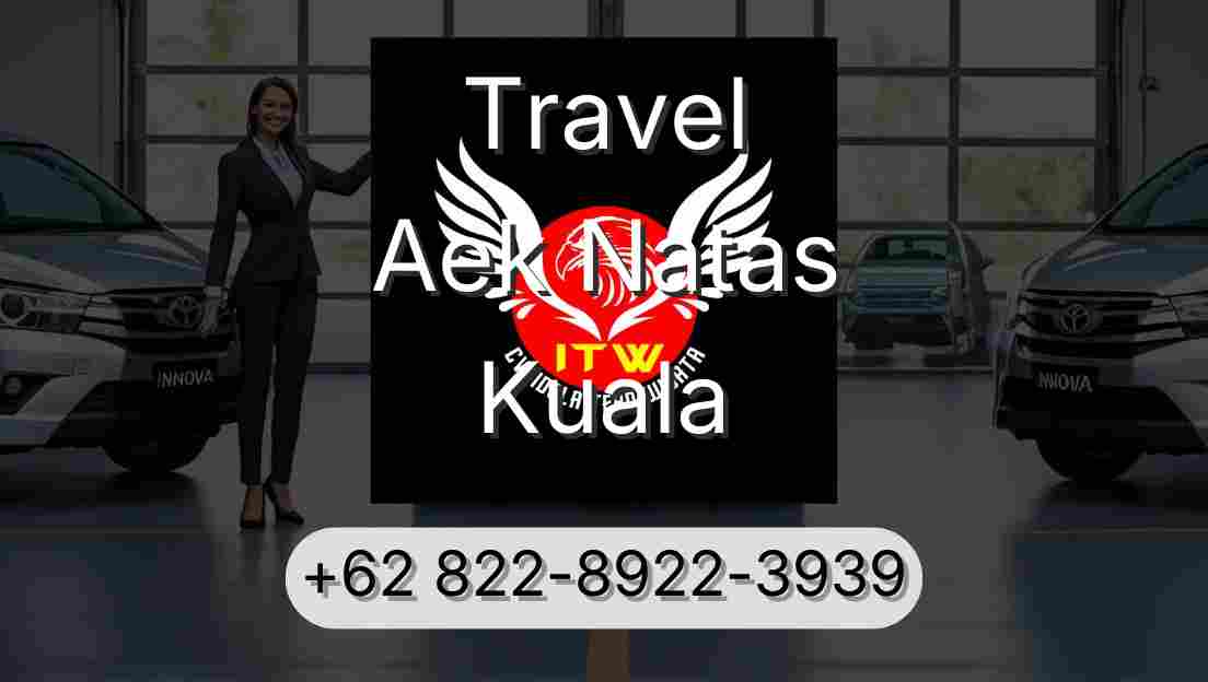 Travel Aek Natas Kuala