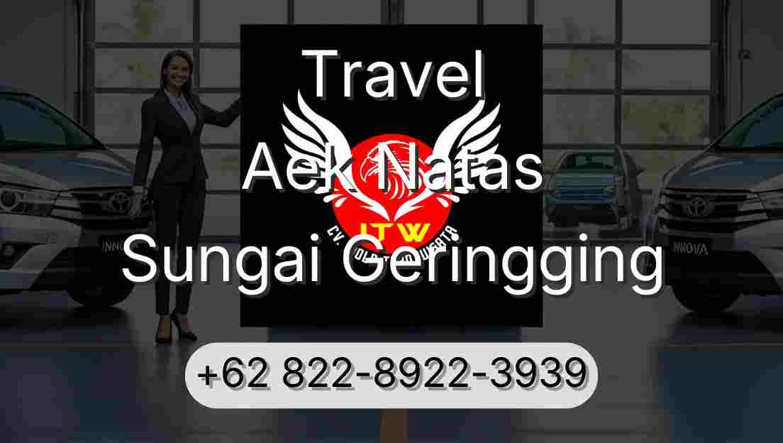 Travel Aek Natas Sungai Geringging