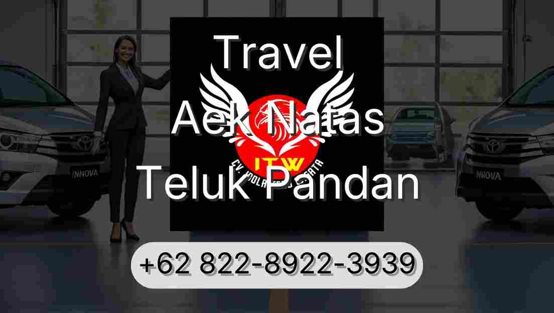 Travel Aek Natas Teluk Pandan