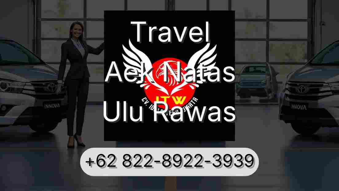Travel Aek Natas Ulu Rawas