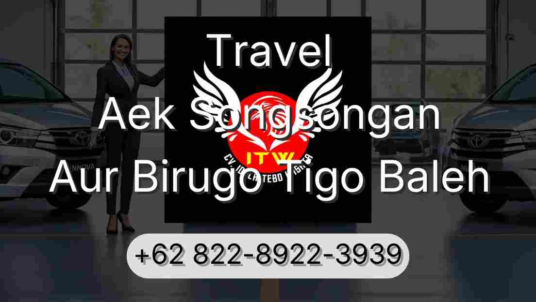 Travel Aek Songsongan Aur Birugo Tigo Baleh