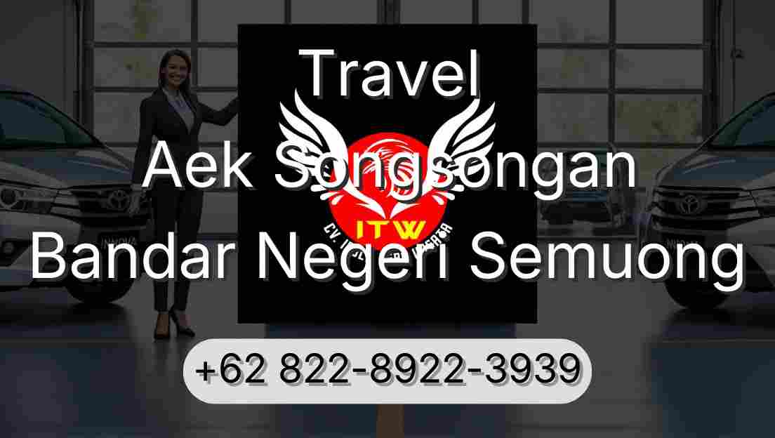 Travel Aek Songsongan Bandar Negeri Semuong
