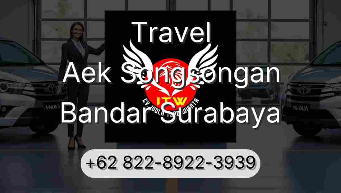 Travel Aek Songsongan Bandar Surabaya