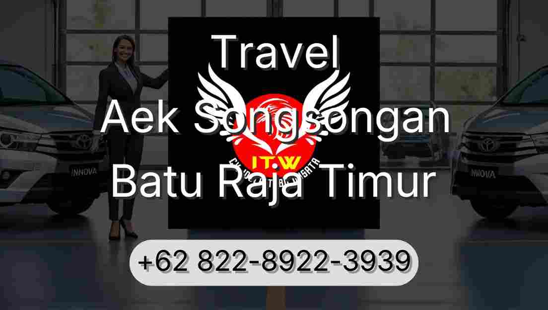 Travel Aek Songsongan Batu Raja Timur