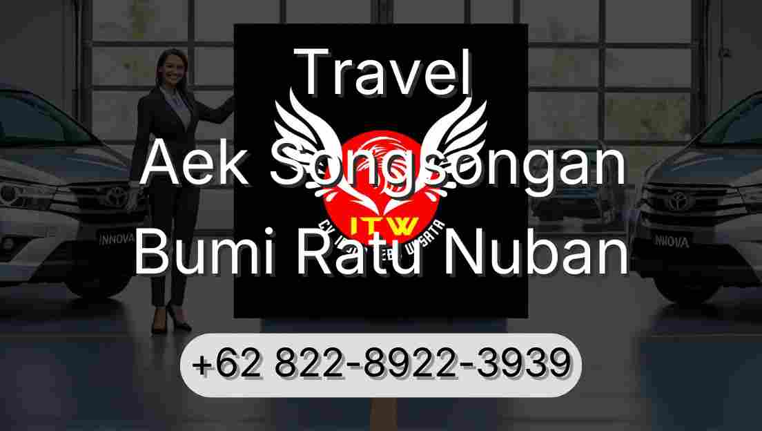 Travel Aek Songsongan Bumi Ratu Nuban