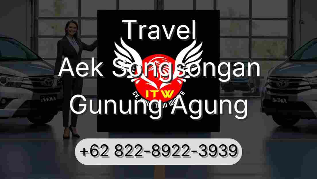 Travel Aek Songsongan Gunung Agung
