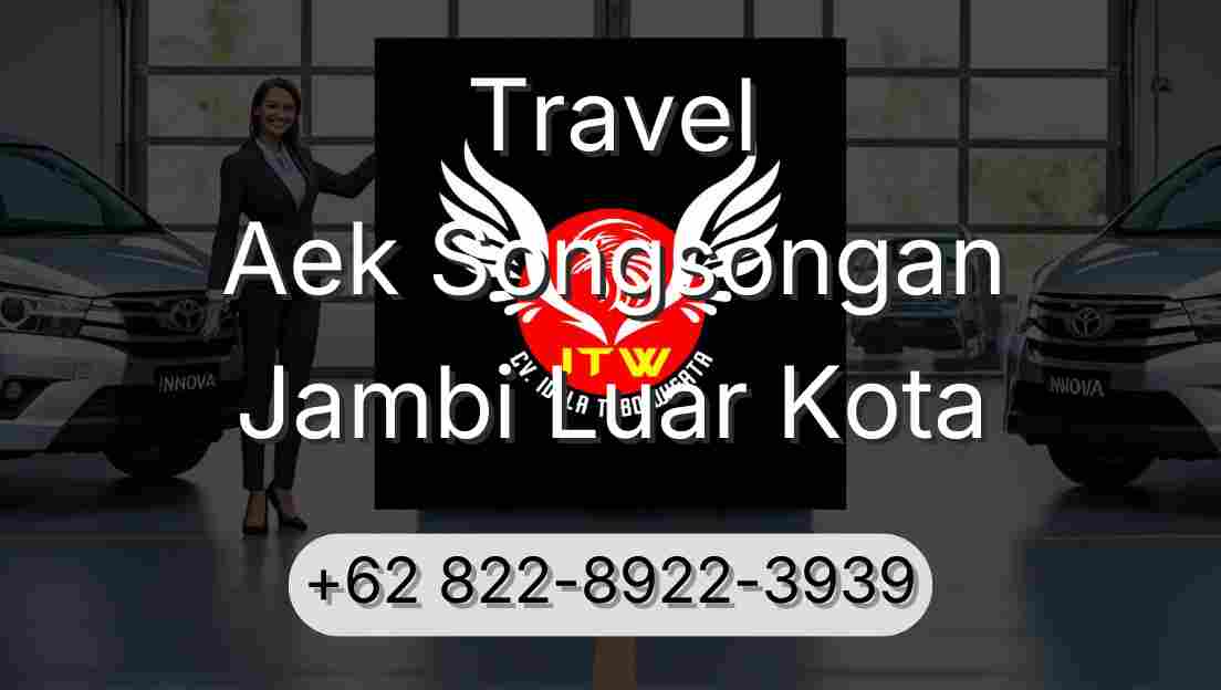 Travel Aek Songsongan Jambi Luar Kota