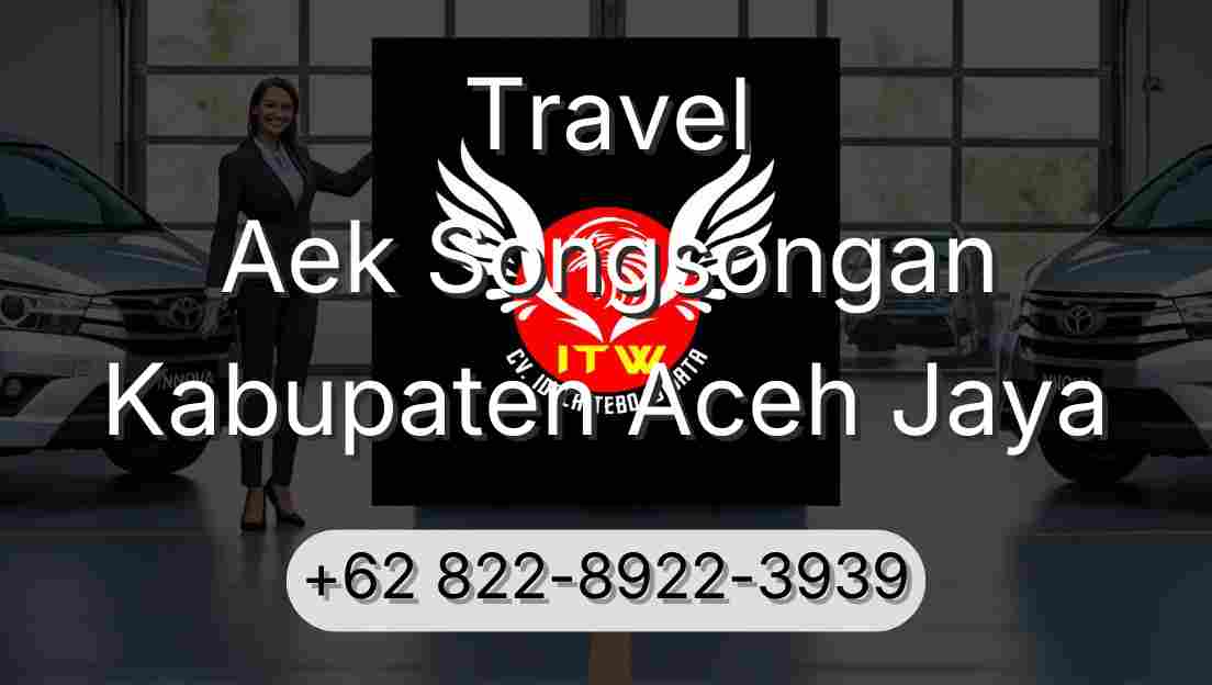 Travel Aek Songsongan Kabupaten Aceh Jaya