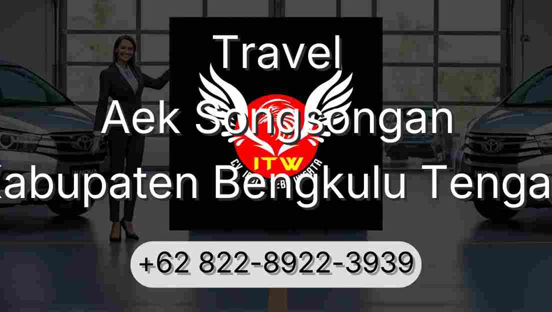 Travel Aek Songsongan Kabupaten Bengkulu Tengah