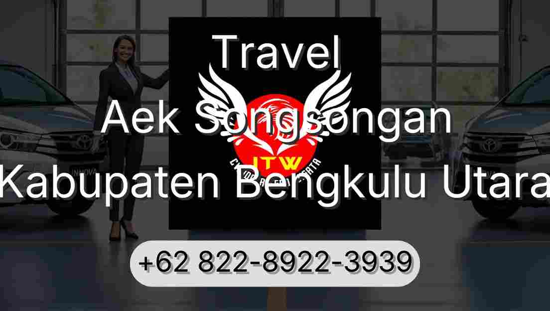 Travel Aek Songsongan Kabupaten Bengkulu Utara