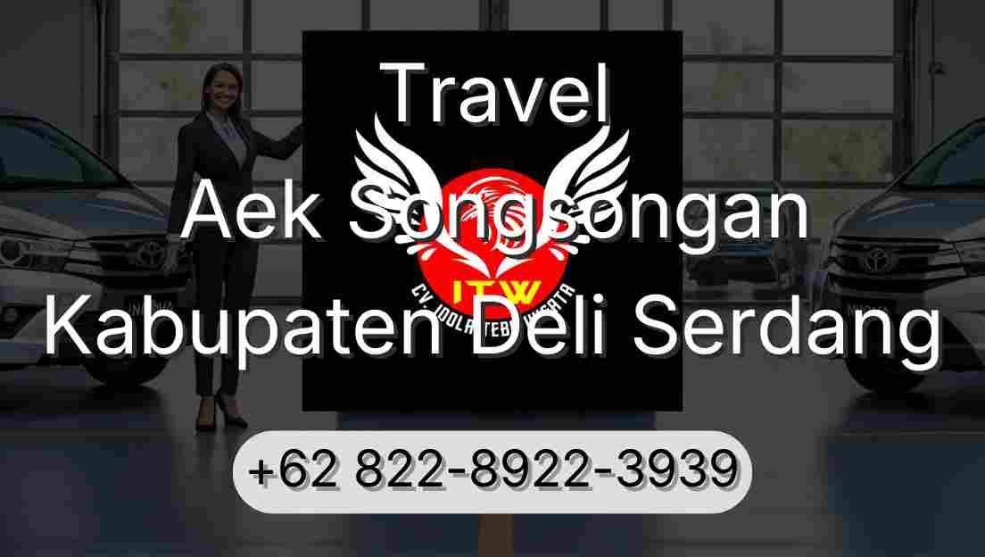 Travel Aek Songsongan Kabupaten Deli Serdang