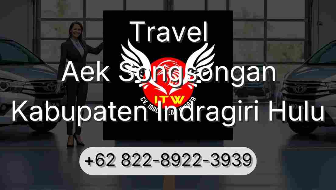 Travel Aek Songsongan Kabupaten Indragiri Hulu