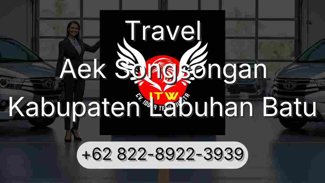 Travel Aek Songsongan Kabupaten Labuhan Batu
