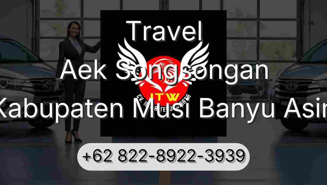 Travel Aek Songsongan Kabupaten Musi Banyu Asin