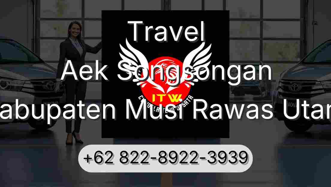 Travel Aek Songsongan Kabupaten Musi Rawas Utara