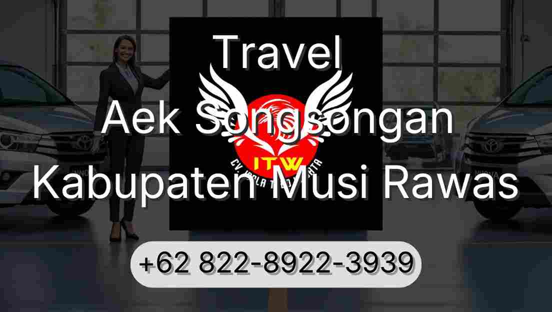 Travel Aek Songsongan Kabupaten Musi Rawas