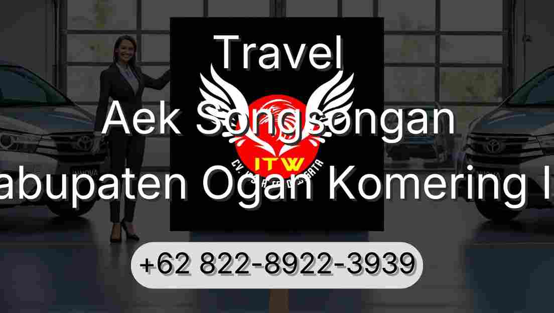 Travel Aek Songsongan Kabupaten Ogan Komering Ilir