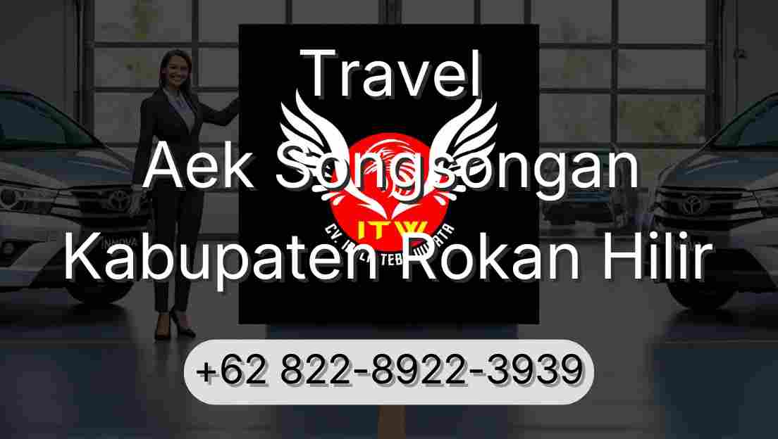Travel Aek Songsongan Kabupaten Rokan Hilir