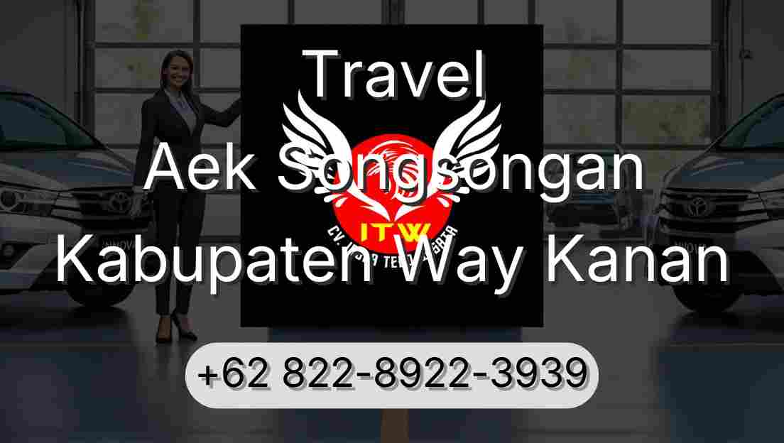 Travel Aek Songsongan Kabupaten Way Kanan
