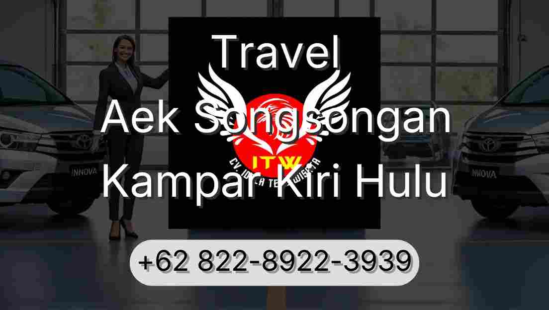 Travel Aek Songsongan Kampar Kiri Hulu