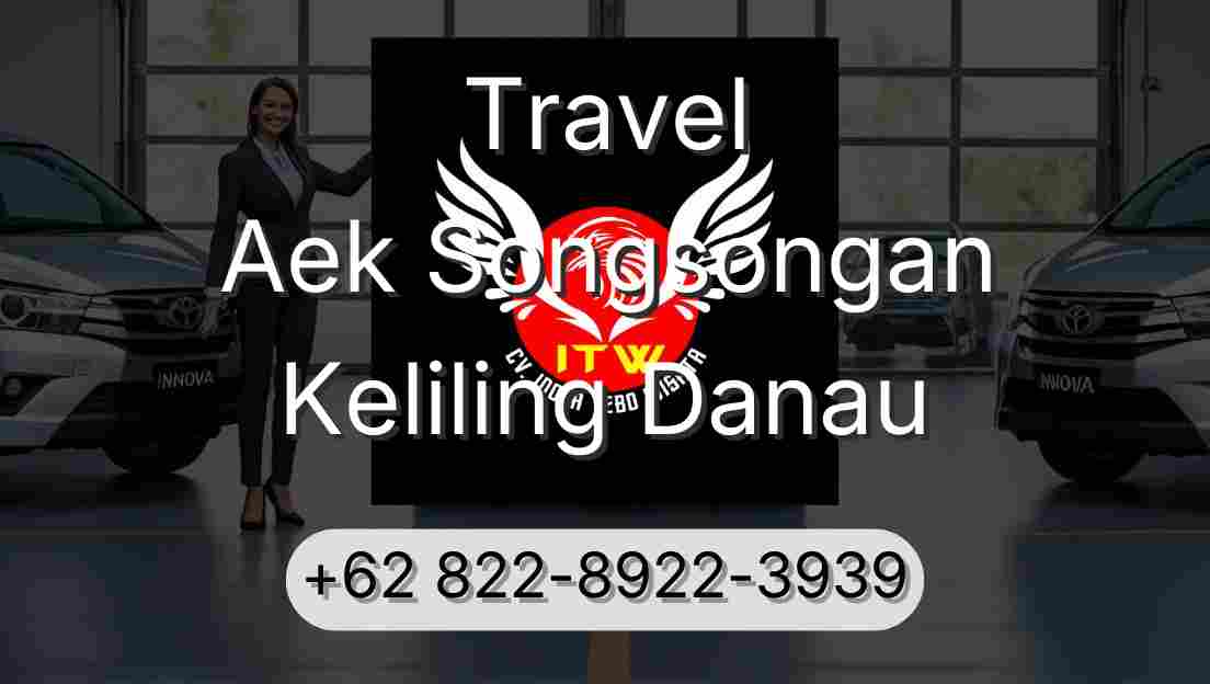 Travel Aek Songsongan Keliling Danau